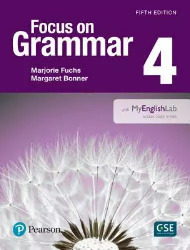 Focus on Grammar by Margaret Bonner, Marjorie Fuchs and Miriam Westheimer (2016,