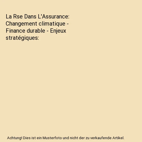 Assurance Rse LA RSE DANS L'Assurance: Changement climatique - Finance durable ...