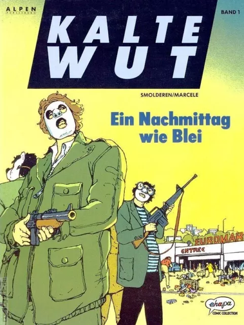 Kalte Wut: Band 1 Ein Nachmittag wie Blei - Ehapa 1992