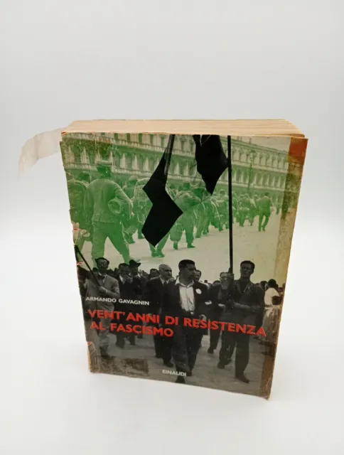 Vent'anni di resistenza al fascismo - Armando Gavagnin EINAUDI