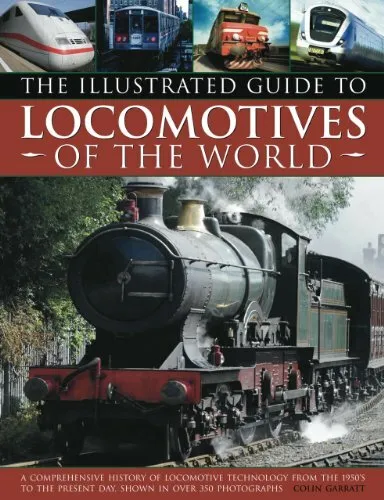The Illustrated Guide to Locomotives of the World By Colin Garratt