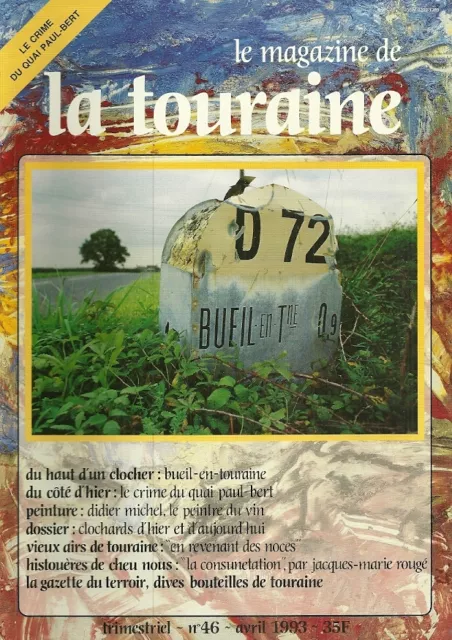 Magazine de la TOURAINE n° 46 - 1993 = BUEIL + Didier MICHEL + CRIME à TOURS