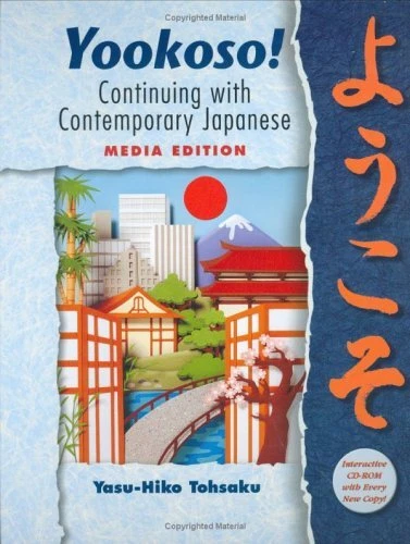 Yookoso  Continuing with Contemporary Japanese  Student Edition