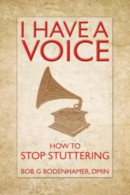 I Ont Une Voix : How To Stop Stuttering Livre de Poche Bob Bodenhamer