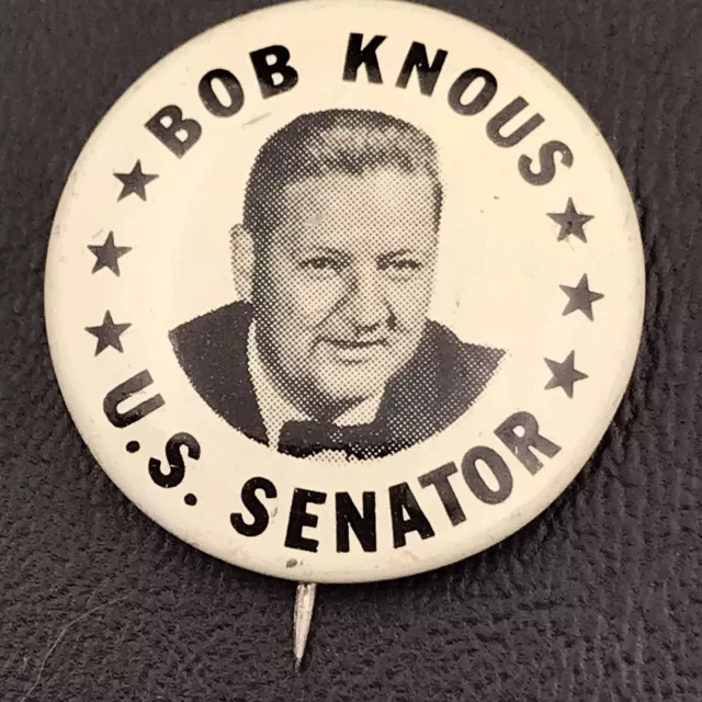 Bob Knous US Senator Vintage Pin Button Pinback Political Election