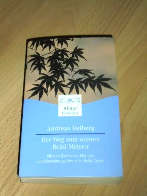 Der Weg zum wahren Reiki-Meister - Andreas Dalberg - Knaur MensSana 409 Seiten