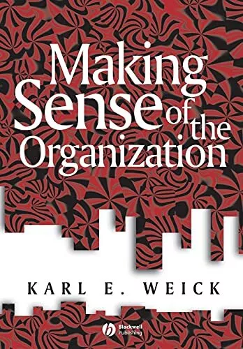 Making Sense of the Organization (KeyWorks in Cultural Studies) by Weick PB^+