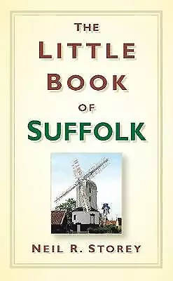 Storey, Neil R : The Little Book of Suffolk Incredible Value and Free Shipping!