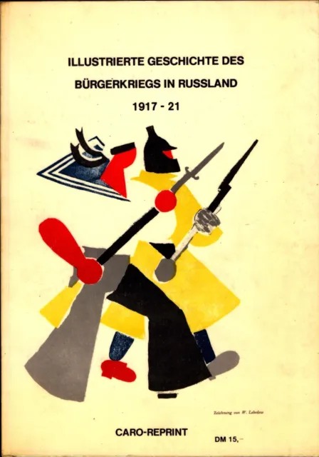 Illustrierte Geschichte des Bürgerkriegs in Russland 1917 - 21 Thomas (Herausgeb
