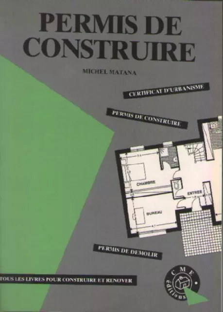 Permis de construire. Certificat d’urbanisme. Permis de Démolir - Michel Matana