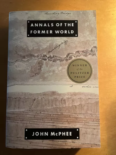 Annals of the Former World Ser.: Annals of the Former World by John McPhee...