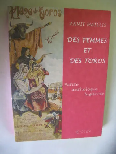 Annie Maillis "Des Femmes et des Toros" (Petite anthologie bigarrée) /Airn 2003