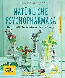Natürliche Psychopharmaka: Ganzheitliche Medizin fü... | Buch | Zustand sehr gut