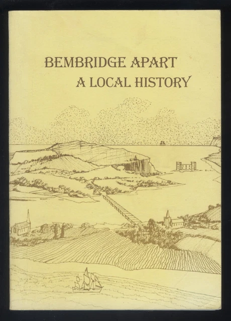 BEMBRIDGE APART A LOCAL HISTORY by  FRANKLIN, LIGHT & WOODFORD