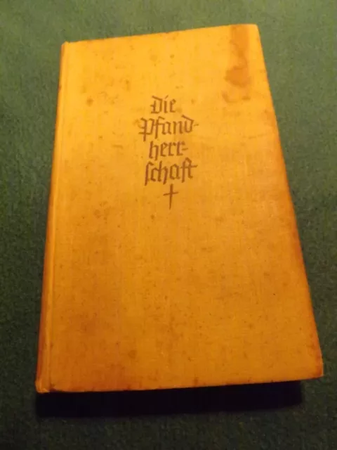 ZWEITER WELTKRIEG DIE Pfandherrschaft Carl Hans Watzinger 1938 EUR 9,00