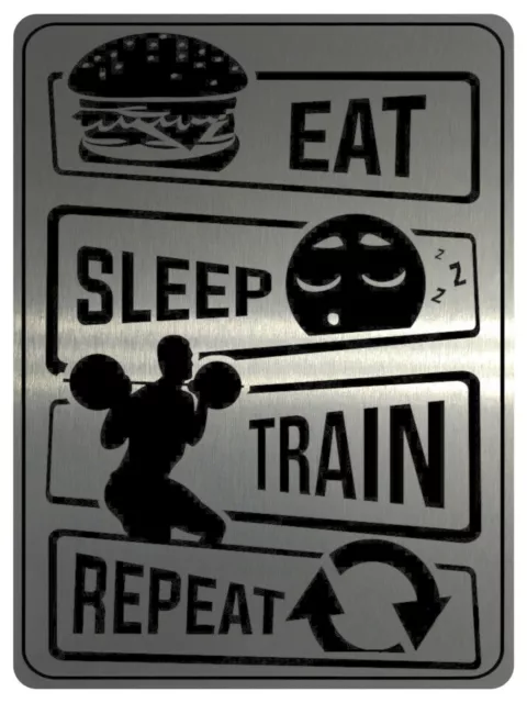 872 EAT SLEEP TRAIN REPEAT Gym Fitness House Metal Aluminium Sign Plaque Door