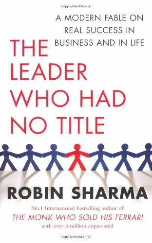 The Leader Who Had No Title: A Modern Fable on Real  by Sharma, Robin 1847378773