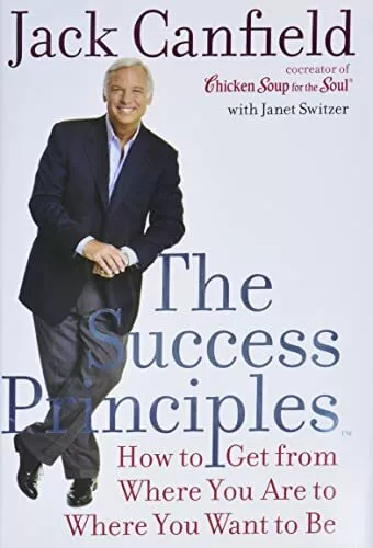 The Success Principles: How to Get from Where You Are to Wh... by Switzer, Janet