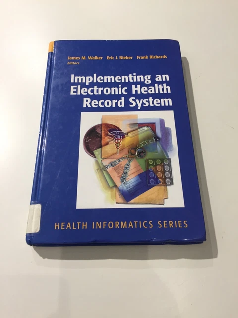 Implementing an Electronic Health Record System, James Walker
