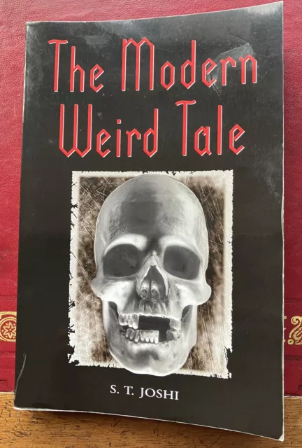 The Modern Weird Tale, by S T Joshi, Paperback, 2001, Good+