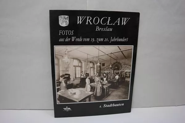 Breslau. Fotos aus der Wende vom 19. zum 20. Jahrhundert. 4. Stadtbauten