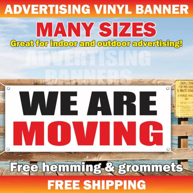 WE ARE MOVING Advertising Banner Vinyl Mesh Sign new location now open closed