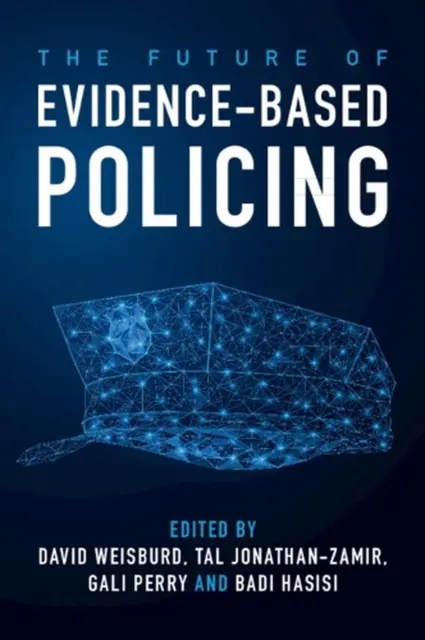 The Future of Evidence-Based Policing by David Weisburd (English) Paperback Book