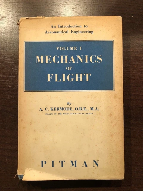 VOLUME I - MECHANICS OF FLIGHT by A.C. KERMODE - SIR ISAAC PITMAN ...