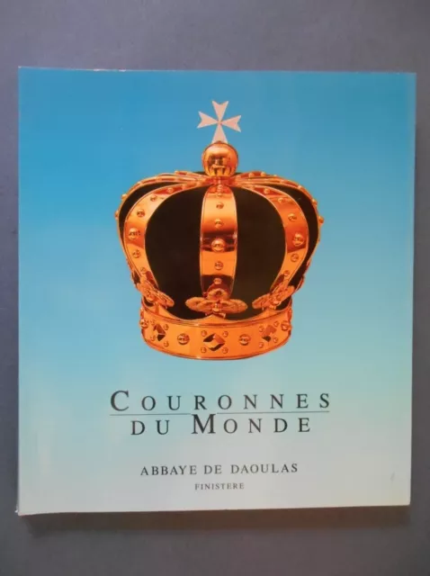 COURONNES DU MONDE. Catalogue exposition  Abbaye de Daoulas . 1989