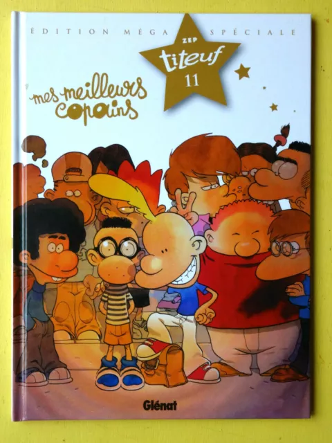 BD TITEUF N°11 Meilleurs copains ED MEGA SPECIALE EO T.LIMITE 2011 NEUF B2Gd3 )