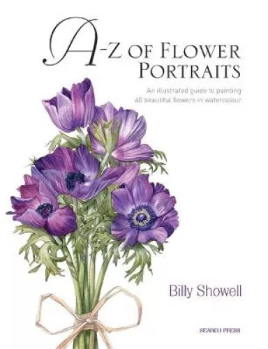 A-Z von Blumenporträts: Ein illustrierter Leitfaden zum Malen von 40 schönen Blumen
