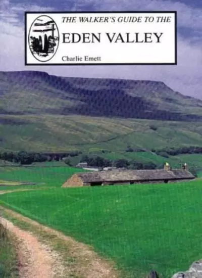 The Walker's Guide to the Eden Valley-Charlie Emett