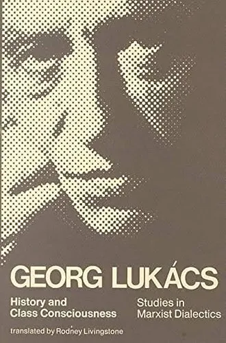 Georg Lukacs History and Class Consciousness (Paperback)