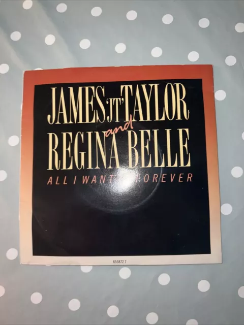 James Taylor & Regina Belle - All I  Want Is Forever - 7" Vinyl - Tested