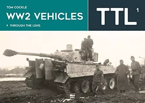 WW2 Vehicles Through the Lens Vol1