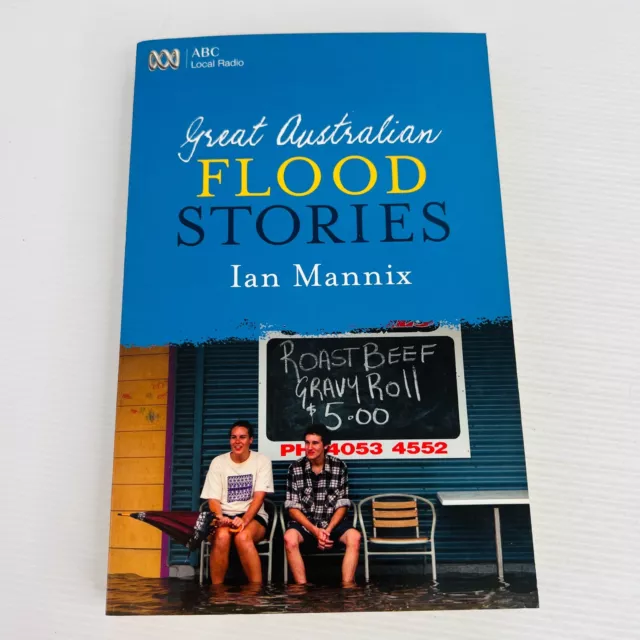Great Australian Flood Stories by Ian Mannix Paperback Book ABC Local Radio
