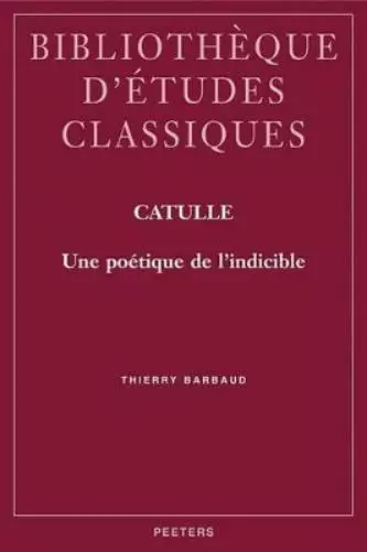 T. Barbaud Catulle (Paperback) Bibliotheque d'Etudes Classiques (US IMPORT)