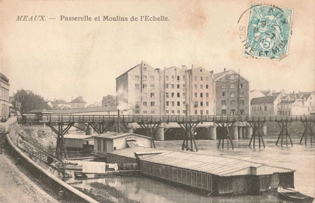 Cpa Seine Et Marne 77 Meaux Passerelle Et Moulins De L'echelle