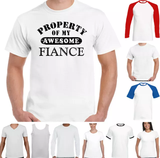 FIANCE T-SHIRT Mens Funny Engagement Fiancee Boyfriend Property of My Awesome