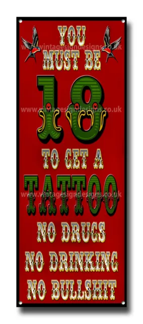 You Must Be 18 To Get A Tattoo Metal Sign. Size 16" X 6" Tattoo Studio Sign.