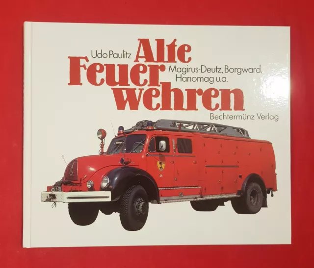 Buch Alte Feuerwehren Magirus-Deutz, Borgward, Hanomag u.a.