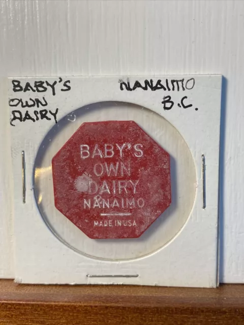 Vintage Token. Babies Own Dairy Nanaimo BC Good For 1 Pint Milk T28
