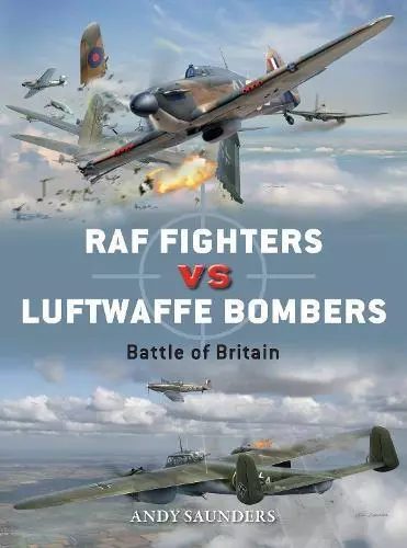 Raf Fighters Vs Luftwaffe Bombers : Battle Of Britain (Duel) Par Saunders,Andy,&