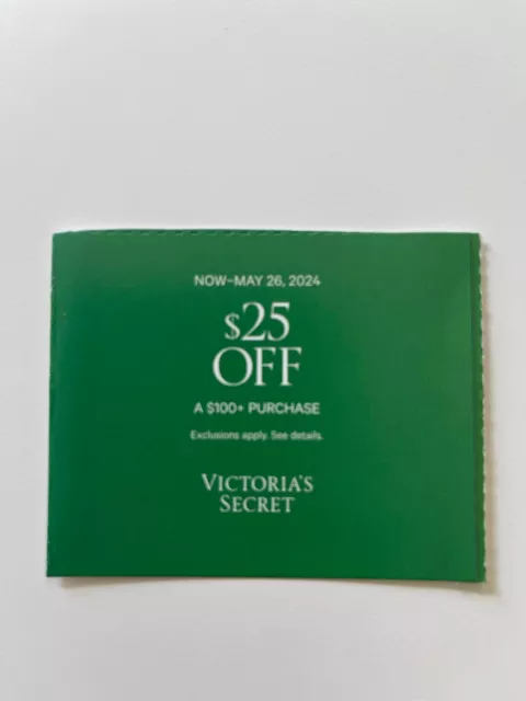 Victoria's Secret coupon $25 off Your $100 Purchase. Expires May 26, 2024