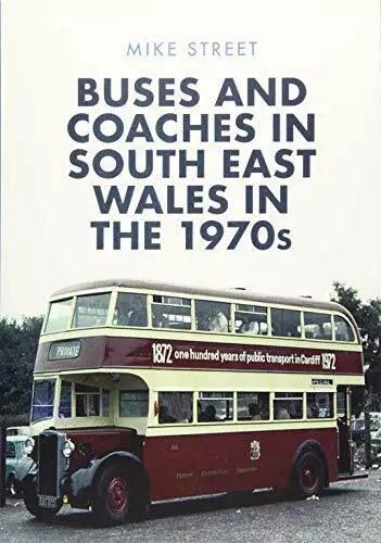 Buses and Coaches in South East Wales ..., Street, Mike