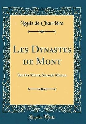 Les Dynastes de Mont Soit des Monts, Seconde Maiso