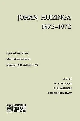Johan Huizinga 1872-1972 - 9789401196390