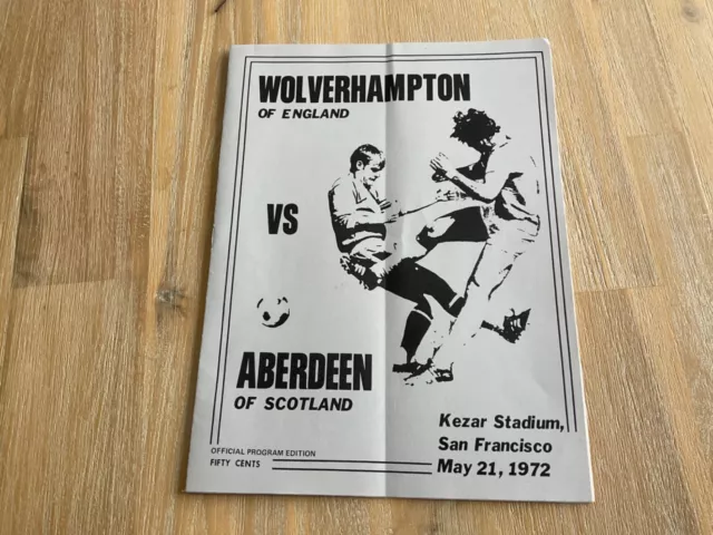 1972 Wolves England v Aberdeen Scotland - USA Tour Football Match Programme.