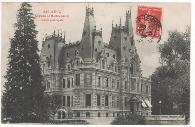 CPA 55 - BAR-le-DUC : CHÂTEAU de MARBEAUMONT (MEUSE) - ÉCRITE le 27-05-1908