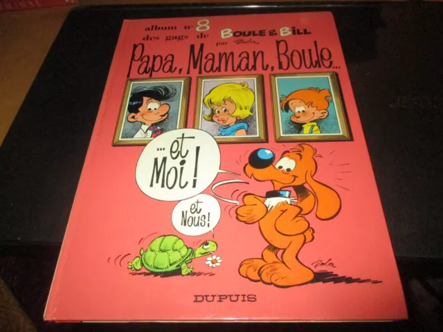 BD "BOULE ET BILL N°8 : PAPA, MAMAN, BOULE ET MOI" Roba / DUPUIS 1977